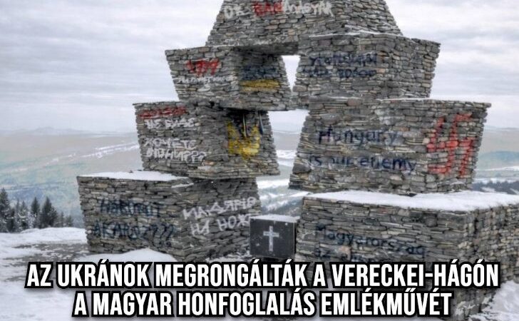 „Késre a magyarokat” – ismét meggyalázták a vereckei honfoglalási emlékművet Kárpátalján